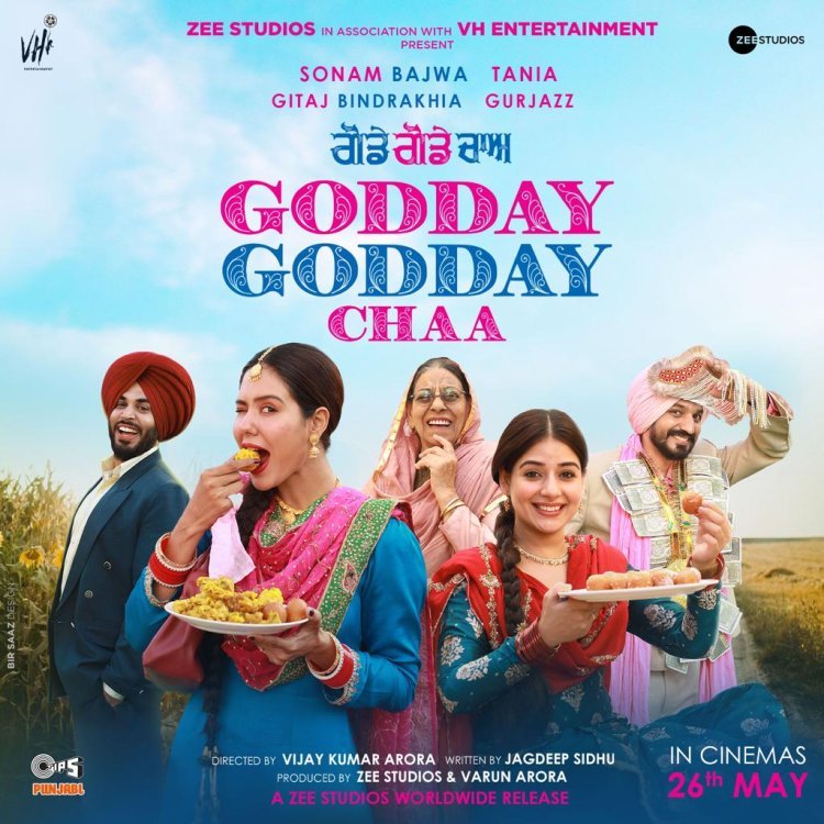 'Godday Godday Chaa!' trailer starring Sonam Bajwa and Tania released by Zee Studios and V.H Entertainment